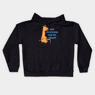 Not Everyone Can Be Smart ! But We Are All Equal ! Kids Hoodie